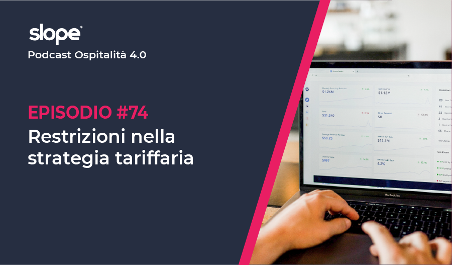 Ep.74 - Restrizioni nella strategia tariffaria